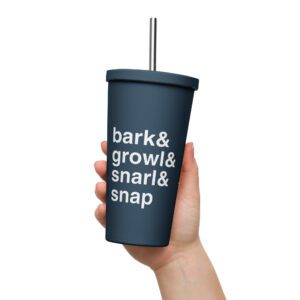 Bark, Growl, Snarl, Snap