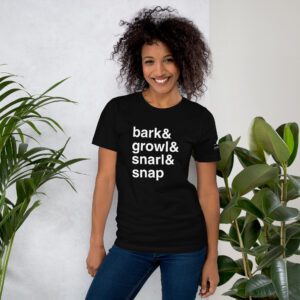 Bark, Growl, Snarl, Snap