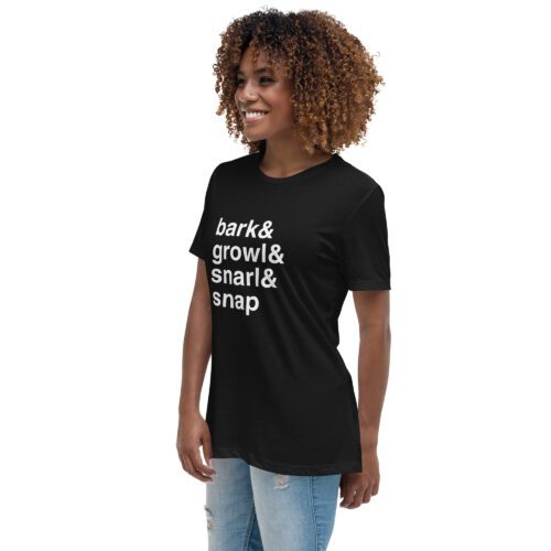 Bark, Growl, Snarl, Snap Women's Relaxed T-Shirt - Image 3